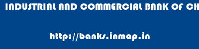 INDUSTRIAL AND COMMERCIAL BANK OF CHINA LIMITED       banks information 